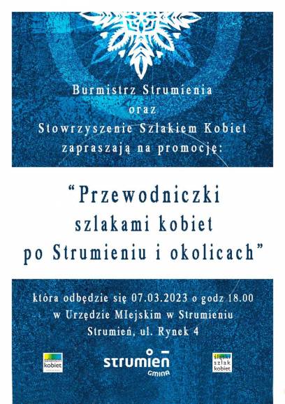 Promocja wydawnictwa: „Przewodniczka szlakami kobiet po Strumieniu i okolicach”